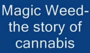 Magic Weed : A Cannabis Documentary