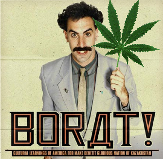 What Were Borat's Cultural Learnings of America for Make Benefit Glorious Nation of Kazakhstan?  Marijuana. Not to be Destroyed but Grown & Sold